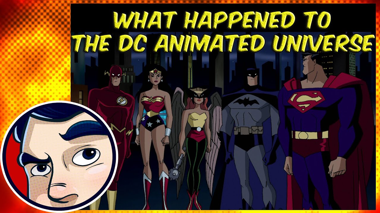 What happened to the DC Animated Universe? - Know Your Universe | Comicstorian What happened to the DC Animated Universe? - Know Your Universe | Comicstorian