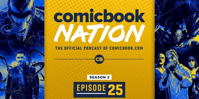 ComicBook Nation Episode 02×25: Venom 2 & Batman Delayed, Justice League Dark TV Series